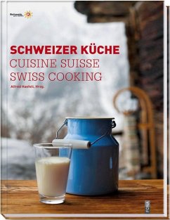 Schweizer Küche / Cuisine Suisse / Swiss Cooking