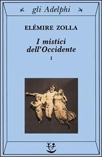 Cover Zolla, E: I mistici dell'Occidente