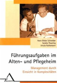 Führungsaufgaben im Alten- und Pflegeheim - Schneider, Hans-Dieter; Thuering, Sandra; Ruthemann, Ursula