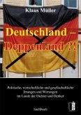 Deutschland - Deppenland?!