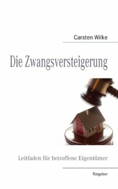 Die Zwangsversteigerung - Wilke, Carsten
