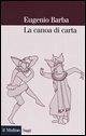 La canoa di carta. Trattato di antropologia teatrale