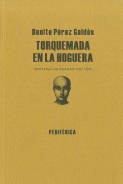 Torquemada En La Hoguera - Pérez Galdós, Benito
