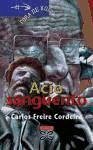 Acio sanguento - Freire Cordeiro, Carlos