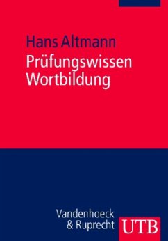 Prüfungswissen Wortbildung - Altmann, Hans