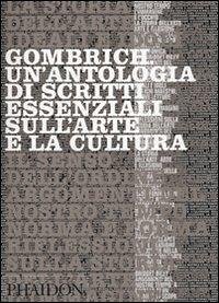 Cover Gombrich. Un'antologia di scritti essenziali sull'arte e la cultura