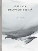 Coscienza, linguaggio, società Coscienza, linguaggio, società