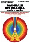 Manuale dei chakra. Teoria e pratica Manuale dei chakra. Teoria e pratica