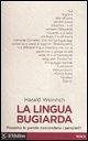 La lingua bugiarda. Possono le parole nascondere i pensieri?