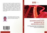 QUANTIFICATION NON INVASIVE DE LA MICROCIRCULATION