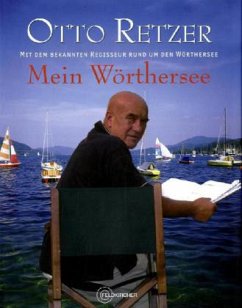 Mein Wörthersee - Retzer, Otto W.