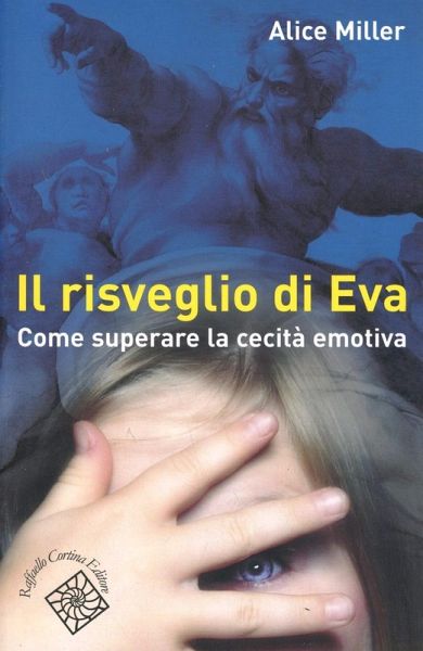 Il risveglio di Eva. Come superare la cecità emotiva