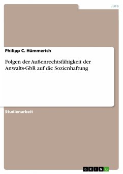 Folgen der Außenrechtsfähigkeit der Anwalts-GbR auf die Sozienhaftung - Hümmerich, Philipp C.