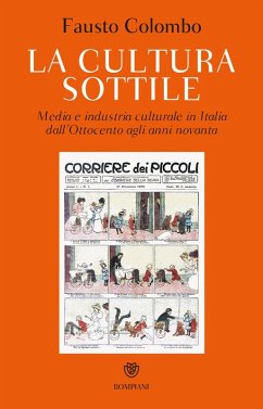 Cover La cultura sottile. Media e industria culturale in Italia dall'Ottocento agli anni Novanta