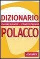 Dizionario polacco. Italiano-polacco, polacco-italiano Dizionario polacco. Italiano-polacco, polacco-italiano