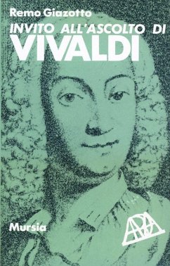 Invito all'ascolto di Antonio Vivaldi - Giazotto, Remo