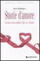 Storie d'amore tra uomo e donna, genitori e figli, noi e il mondo