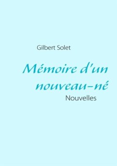 Mémoire d'un nouveau-né - Solet, Gilbert