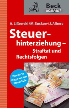 Steuerhinterziehung - Straftat und Rechtsfolgen - Lißewski, Arne;Suckow, Michael;Albers, Joachim