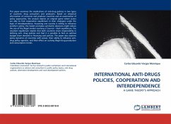 INTERNATIONAL ANTI-DRUGS POLICIES, COOPERATION AND INTERDEPENDENCE