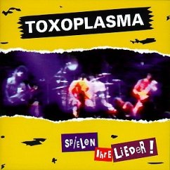 ..spielen ihre Lieder/Live - Toxoplasma