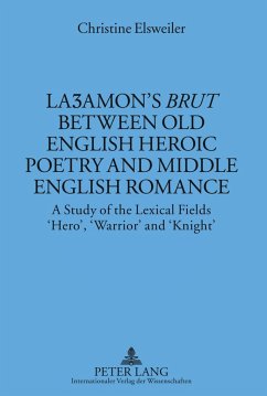 La¿amon¿s «Brut» between Old English Heroic Poetry and Middle English Romance - Elsweiler, Christine