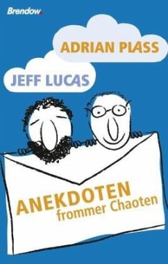 Anekdoten frommer Chaoten - Plass, Adrian; Lucas, Jeff