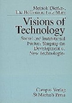 Visions of Technology - Dierkes, Meinolf; Hoffmann, Ute; Marz, Lutz