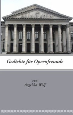 Gedichte für Opernfreunde - Wolf, Angelika