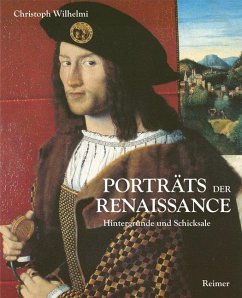 Porträts der Renaissance - Wilhelmi, Christoph