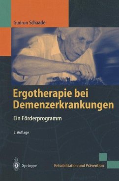 Ergotherapie bei Demenzerkrankungen ein Förderprogramm - Schaade, Gudrun und J. Wojnar