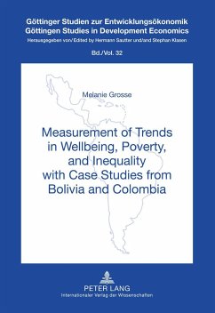 Measurement of Trends in Wellbeing, Poverty, and Inequality with Case Studies from Bolivia and Colombia - Grosse, Melanie