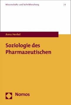 Soziologie des Pharmazeutischen - Henkel, Anna