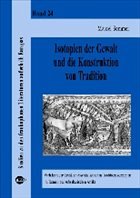 Isotopien der Gewalt und die Konstruktion von Tradition