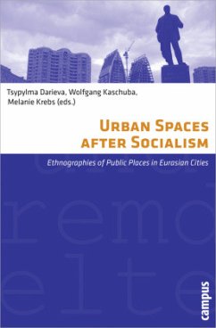 Urban Spaces after Socialism - Ethnographies of Public Places in Eurasian Cities; . - Urban Spaces after Socialism