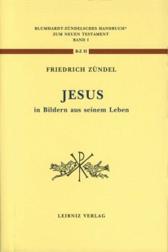 Jesus - in Bildern aus seinem Leben - Zündel, Friedrich