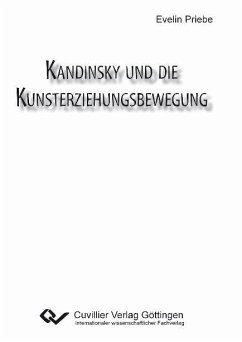 Kandinsky und die Kunsterziehungsbewegung - Priebe, Evelin