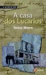 A casa dos Lucarios - Moure, Teresa