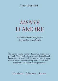Mente d'amore. La pratica del guardare in profondità nella tradizione buddhista mahayana - Nhat Hanh, Thich