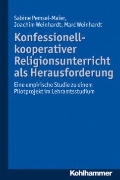Konfessionell-kooperativer Religionsunterricht als Herausforderung - Pemsel-Maier, Sabine;Weinhardt, Joachim;Weinhardt, Marc