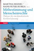 Mitbestimmung und Menschenrechte Mitbestimmung und Menschenrechte