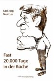 Fast 20.000 Tage in der Küche Fast 20.000 Tage in der Küche