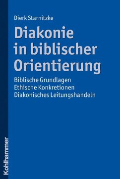 Diakonie in biblischer Orientierung - Starnitzke, Dierk
