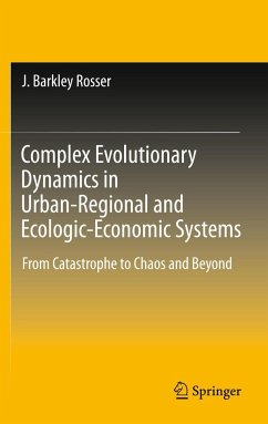 Complex Evolutionary Dynamics in Urban-Regional and Ecologic-Economic Systems - Rosser, J. Barkley