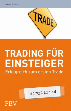 Trading für Einsteiger - simplified - Schütz, Daniel