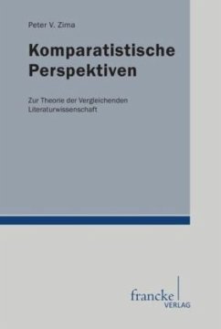 Komparatistische Perspektiven - Zima, Peter V.