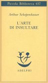 L' arte di insultare L' arte di insultare