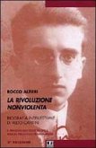 La rivoluzione nonviolenta. Per una biografia intellettuale di Aldo Capitini