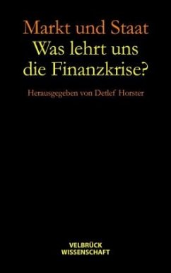 Cover Markt und Staat - Was lehrt uns die Finanzkrise?
