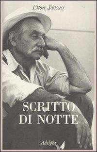 Scritto di notte - Sottsass, Ettore